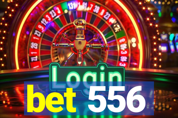 bet 556